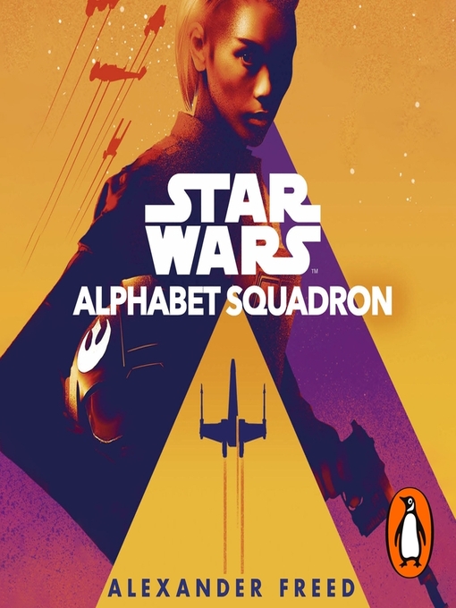 Title details for Alphabet Squadron by Alexander Freed - Available